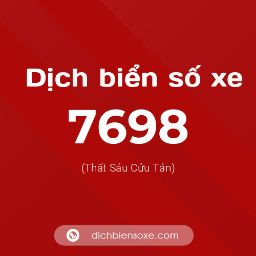 Ý nghĩa biển số xe 7698 là gì?