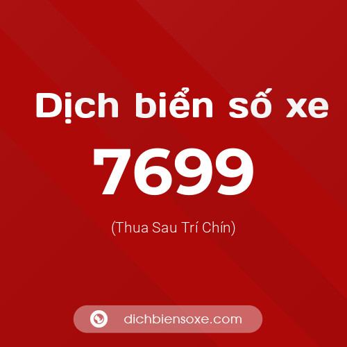 Ý nghĩa biển số xe 7699 là gì?