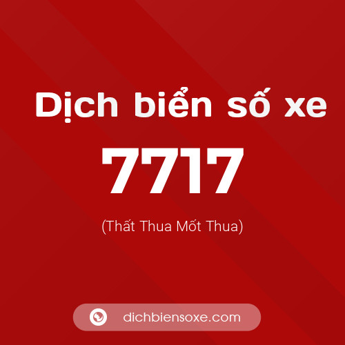 Ý nghĩa biển số xe 7717 là gì?