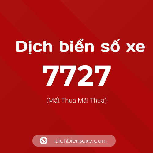 Ý nghĩa biển số xe 7727 là gì?