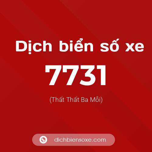 Ý nghĩa biển số xe 7731 là gì?