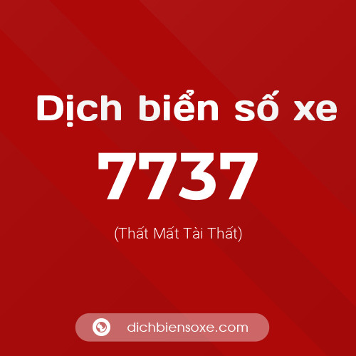 Ý nghĩa biển số xe 7737 là gì?