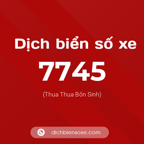 Ý nghĩa biển số xe 7745 là gì?