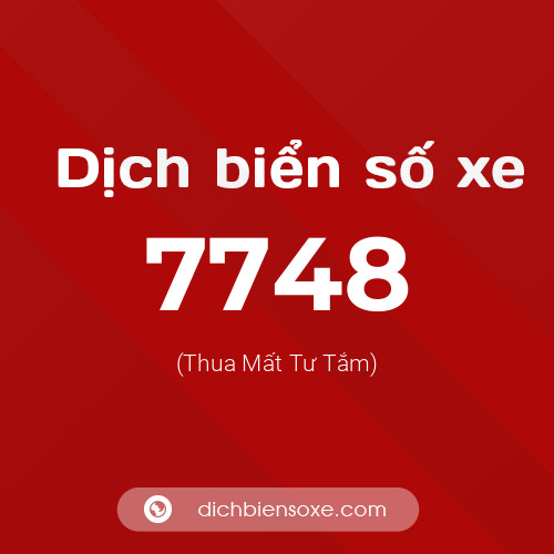 Ý nghĩa biển số xe 7748 là gì?