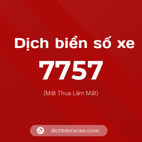 Ý nghĩa biển số xe 7757 là gì?