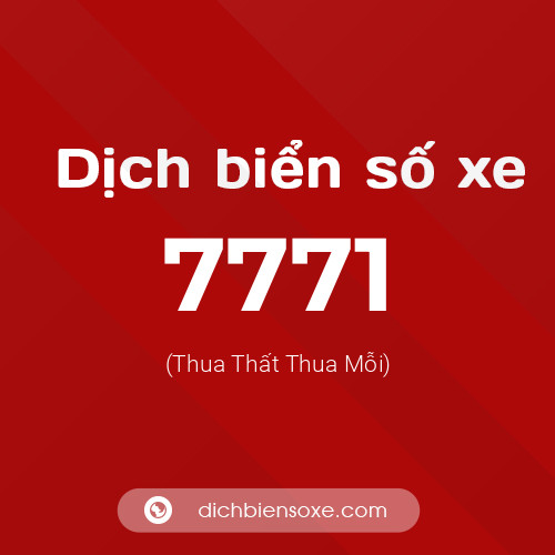 Ý nghĩa biển số xe 7771 là gì?