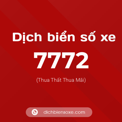 Ý nghĩa biển số xe 7772 là gì?