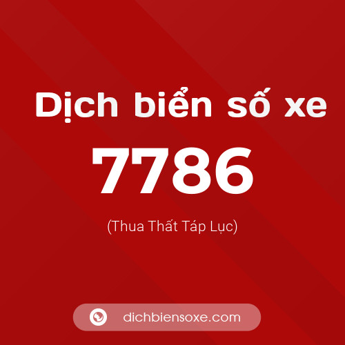 Ý nghĩa biển số xe 7786 là gì?