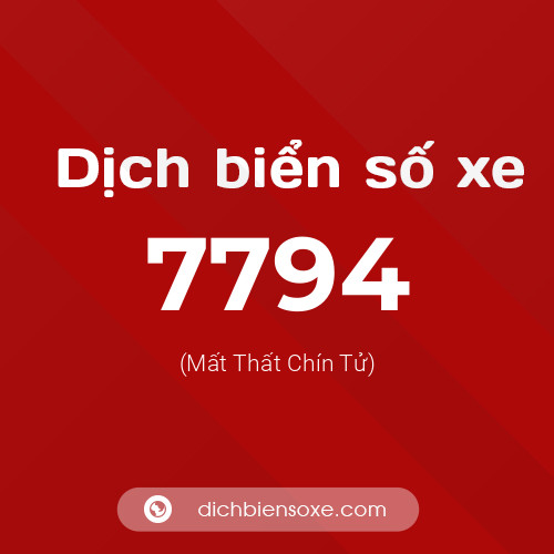 Ý nghĩa biển số xe 7794 là gì?