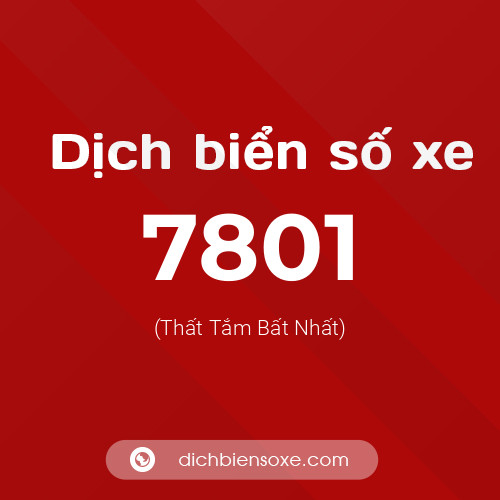 Ý nghĩa biển số xe 7801 là gì?