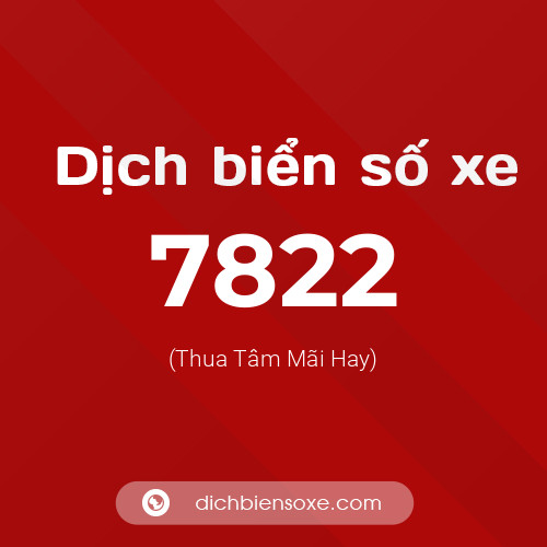 Ý nghĩa biển số xe 7822 là gì?
