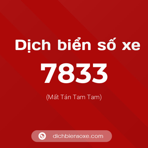Ý nghĩa biển số xe 7833 là gì?