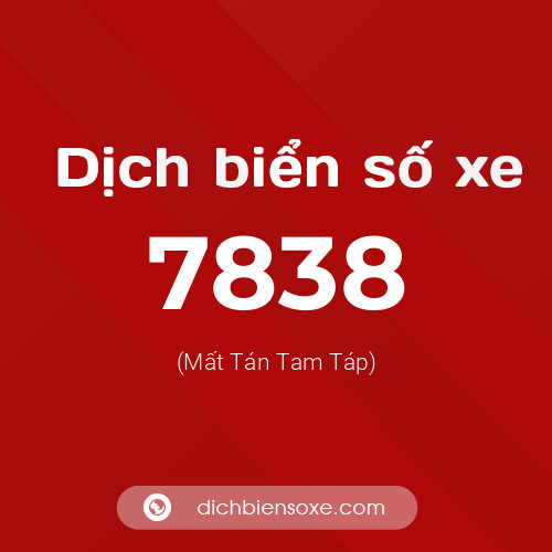 Ý nghĩa biển số xe 7838 là gì?