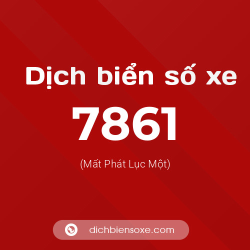 Ý nghĩa biển số xe 7861 là gì?