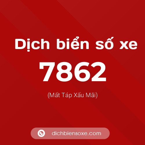 Ý nghĩa biển số xe 7862 là gì?