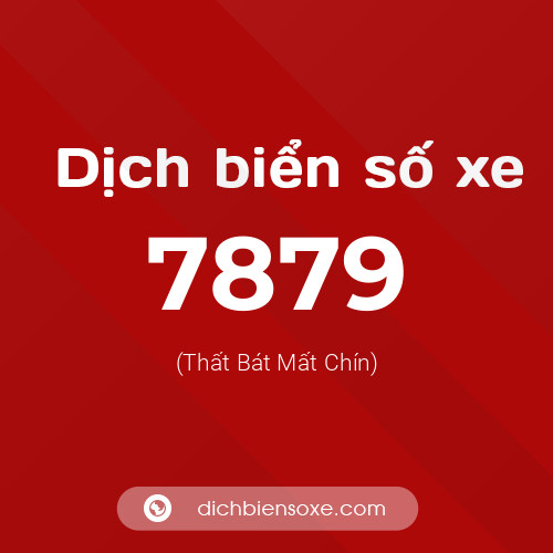 Ý nghĩa biển số xe 7879 là gì?
