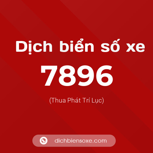 Ý nghĩa biển số xe 7896 là gì?