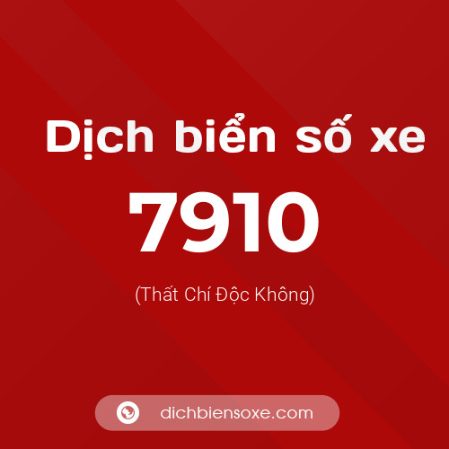 Ý nghĩa biển số xe 7910 là gì?