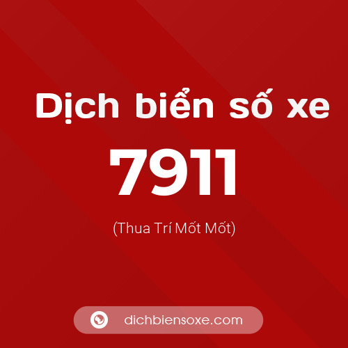 Ý nghĩa biển số xe 7911 là gì?