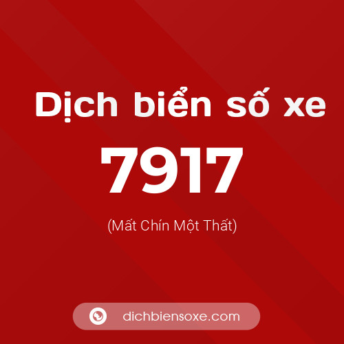 Ý nghĩa biển số xe 7917 là gì?
