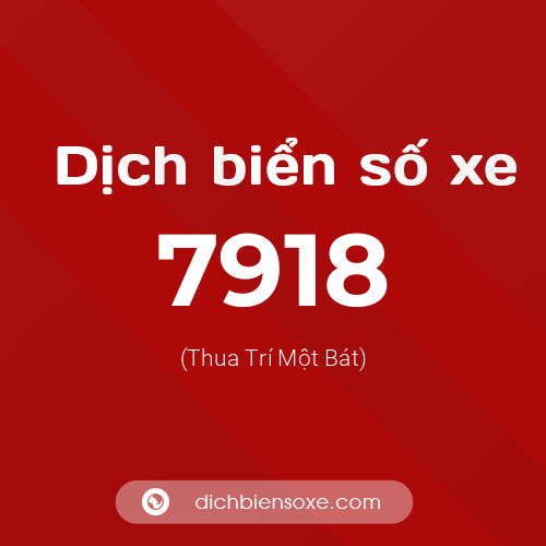 Ý nghĩa biển số xe 7918 là gì?