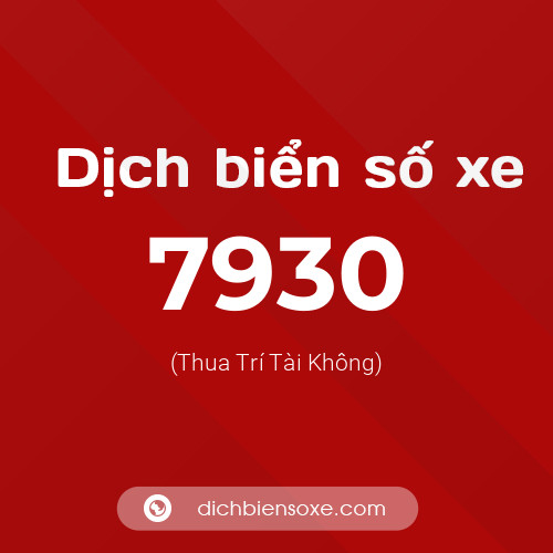 Ý nghĩa biển số xe 7930 là gì?