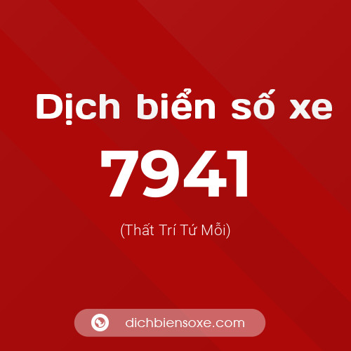 Ý nghĩa biển số xe 7941 là gì?