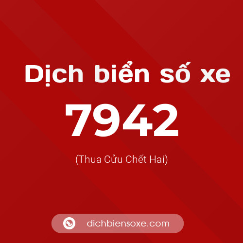 Ý nghĩa biển số xe 7942 là gì?