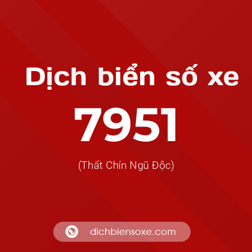 Ý nghĩa biển số xe 7951 là gì?