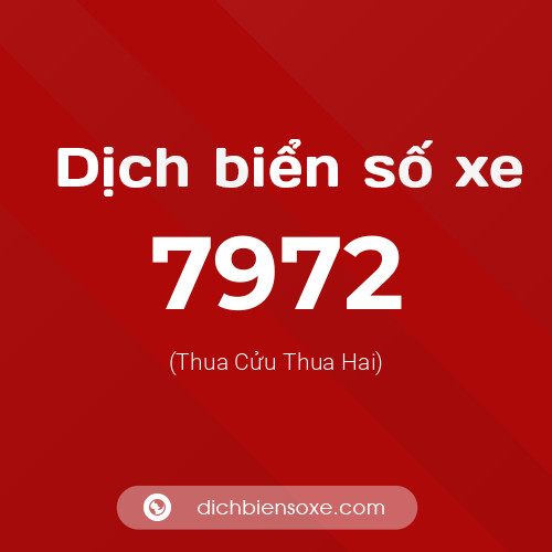 Ý nghĩa biển số xe 7972 là gì?