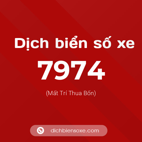 Ý nghĩa biển số xe 7974 là gì?