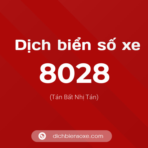 Ý nghĩa biển số xe 8028 là gì?