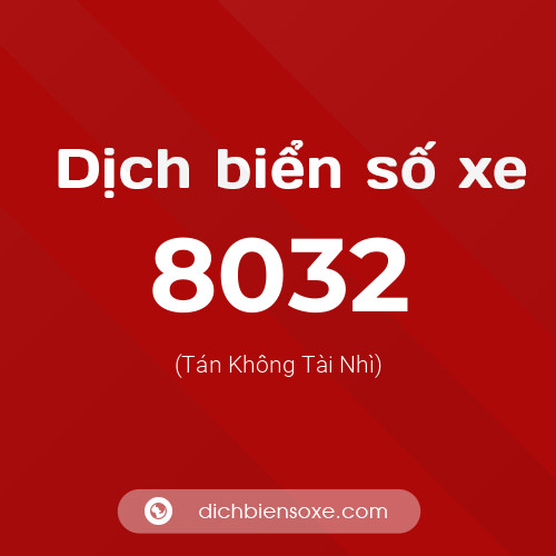 Ý nghĩa biển số xe 8032 là gì?