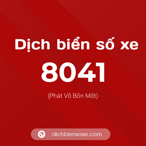 Ý nghĩa biển số xe 8041 là gì?