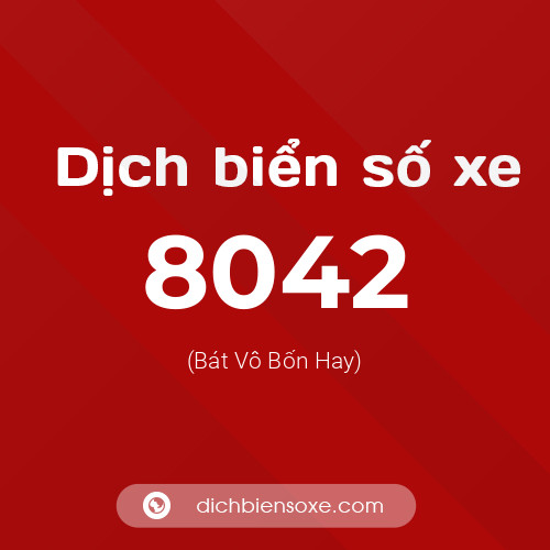Ý nghĩa biển số xe 8042 là gì?