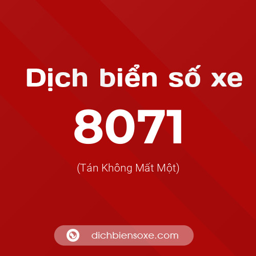 Ý nghĩa biển số xe 8071 là gì?