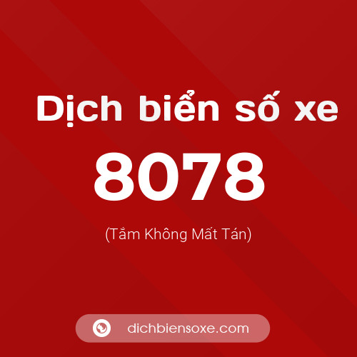 Ý nghĩa biển số xe 8078 là gì?