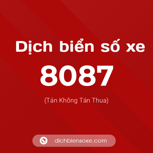 Ý nghĩa biển số xe 8087 là gì?