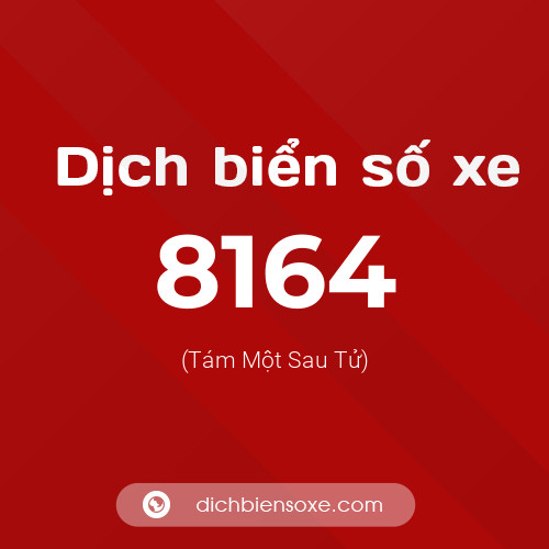Ý nghĩa biển số xe 8164 là gì?