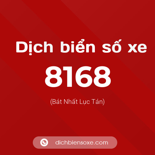 Ý nghĩa biển số xe 8168 là gì?