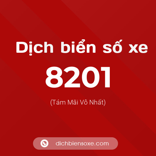 Ý nghĩa biển số xe 8201 là gì?