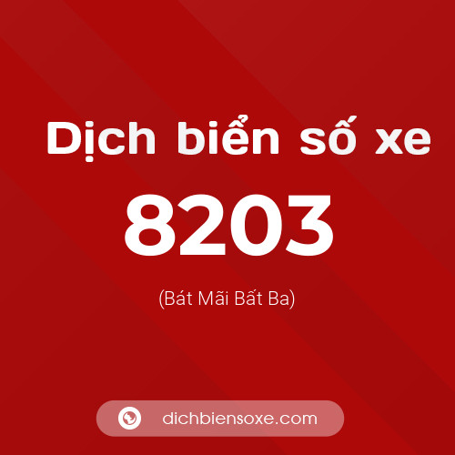 Ý nghĩa biển số xe 8203 là gì?