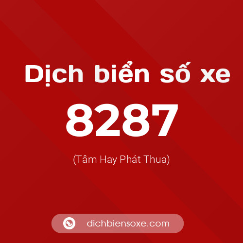 Ý nghĩa biển số xe 8287 là gì?