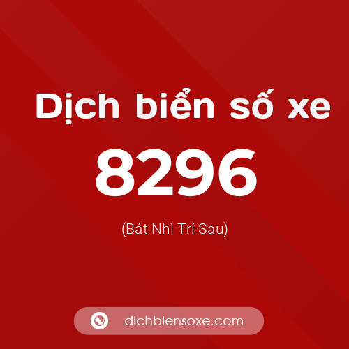 Ý nghĩa biển số xe 8296 là gì?