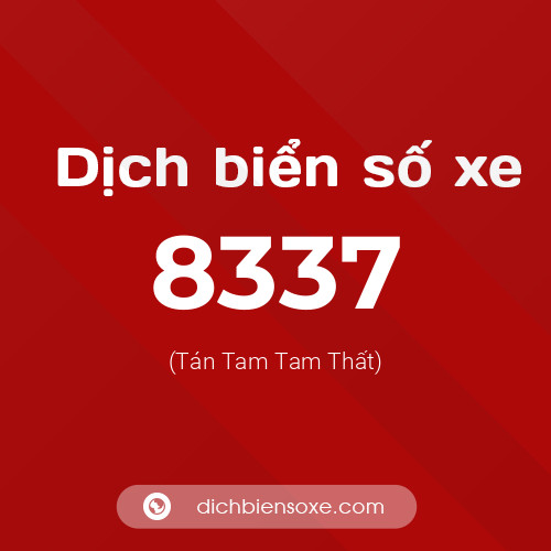 Ý nghĩa biển số xe 8337 là gì?