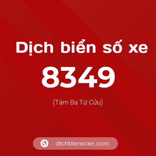 Ý nghĩa biển số xe 8349 là gì?