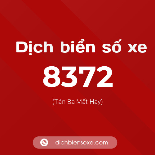 Ý nghĩa biển số xe 8372 là gì?