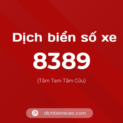 Ý nghĩa biển số xe 8389 là gì?