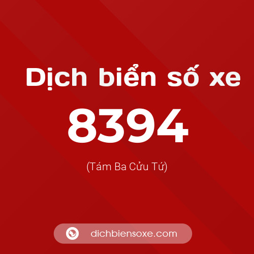 Ý nghĩa biển số xe 8394 là gì?