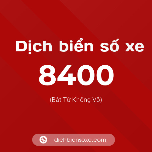 Ý nghĩa biển số xe 8400 là gì?